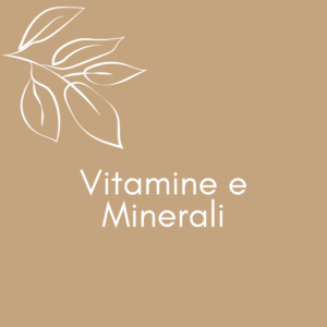 Vitamine e Minerali